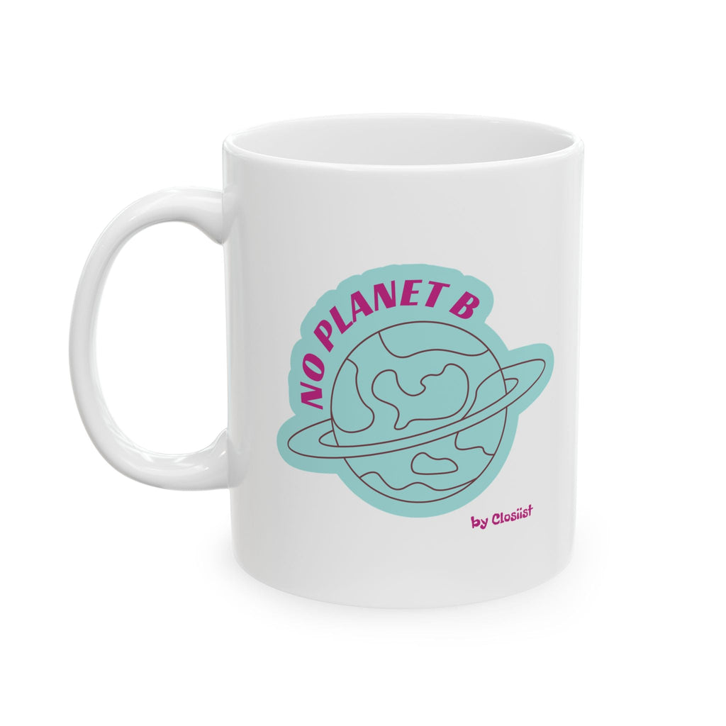 No Planet B Ceramic Mug – Eco-Friendly Statement Mug