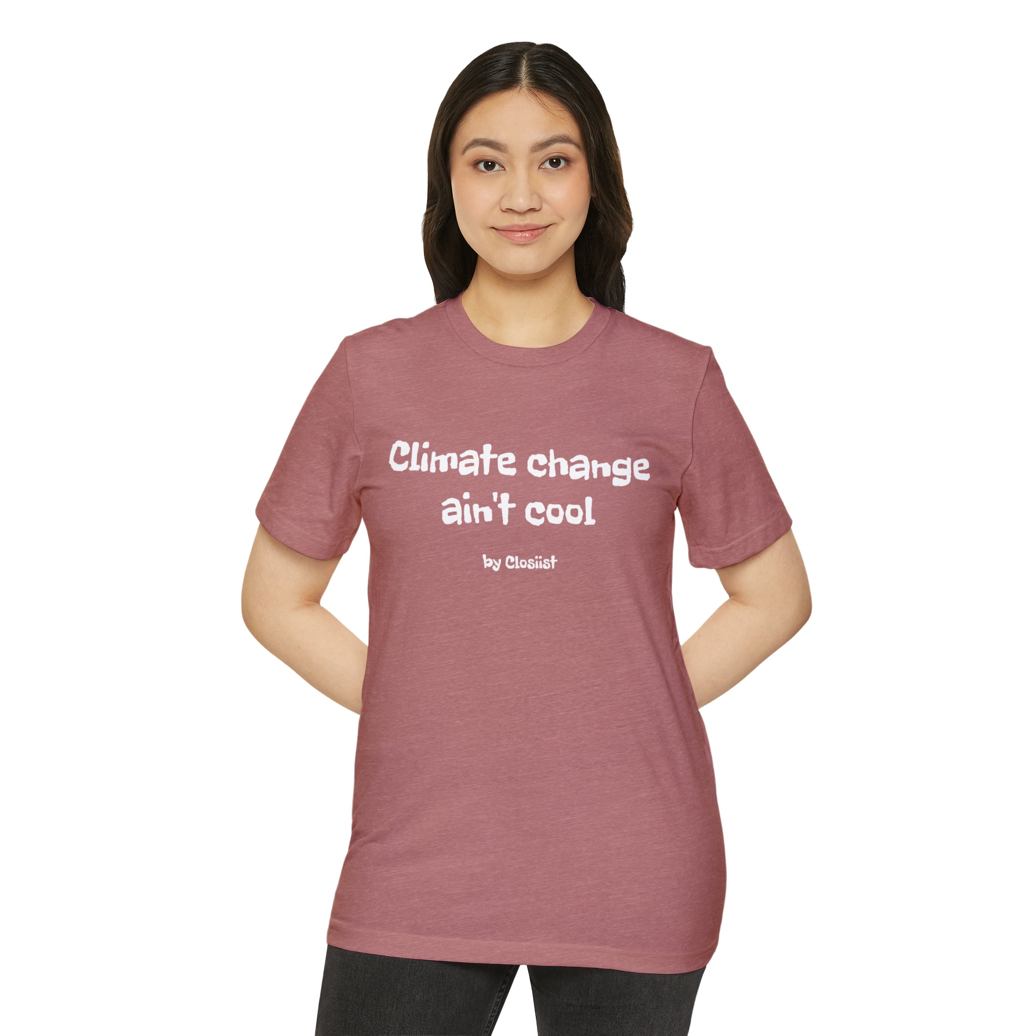 Climate Change Ain't Cool – Organic Cotton & Recycled Polyester T-Shirt