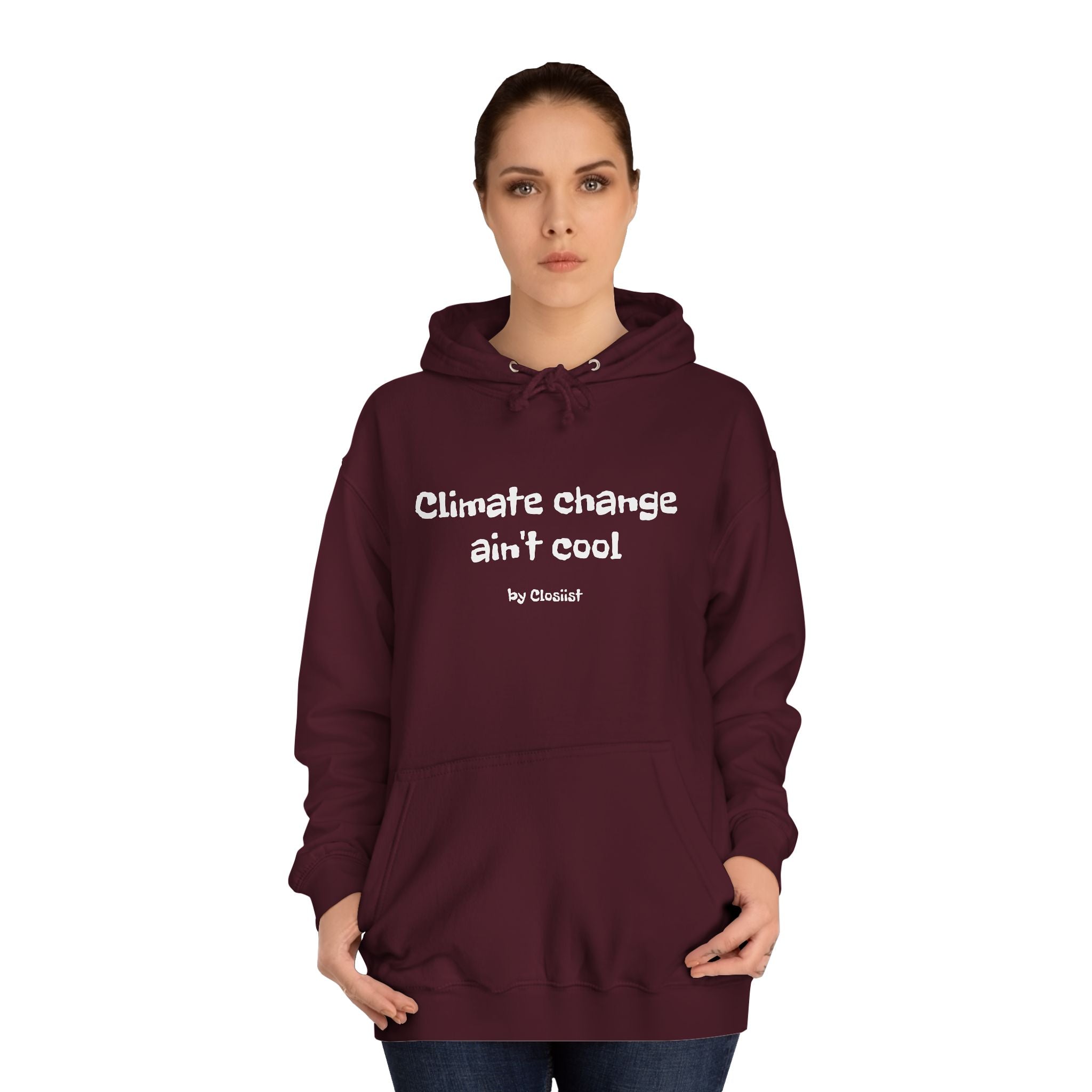 Climate Change Ain't Cool Unisex Hoodie – Ethical Statement Piece