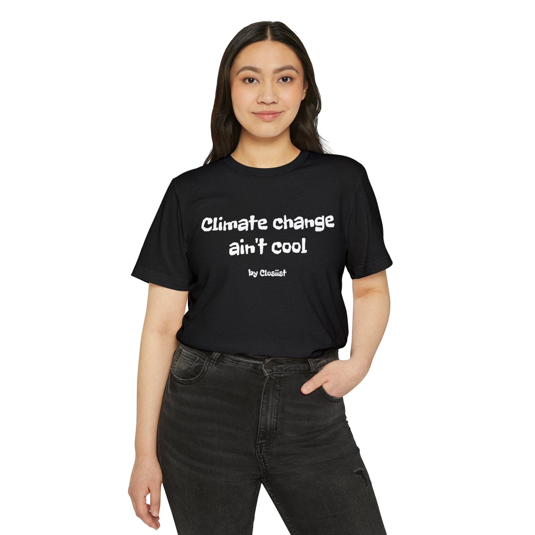 Climate Change Ain't Cool – Organic Cotton & Recycled Polyester T-Shirt