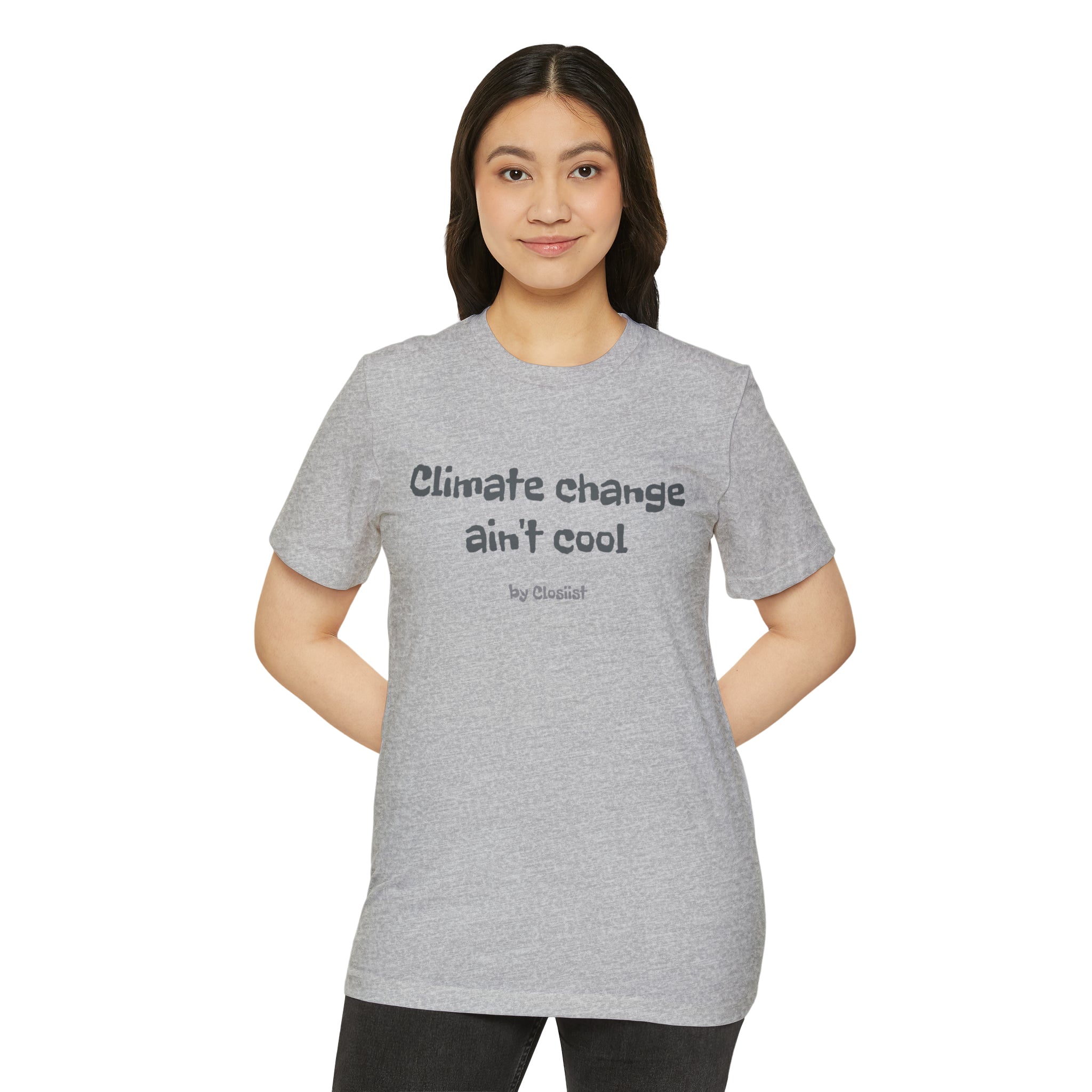 Climate Change Ain't Cool – Organic Cotton & Recycled Polyester T-Shirt