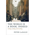 The World Is a Book, Indeed: Writing, Reading, and Traveling - Paperback