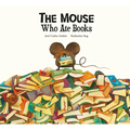 The Mouse Who Ate Books - Hardcover