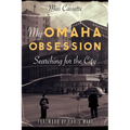 My Omaha Obsession: Searching for the City - Paperback