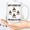 Happy Father's Day From Your Little Shits Custom Mug