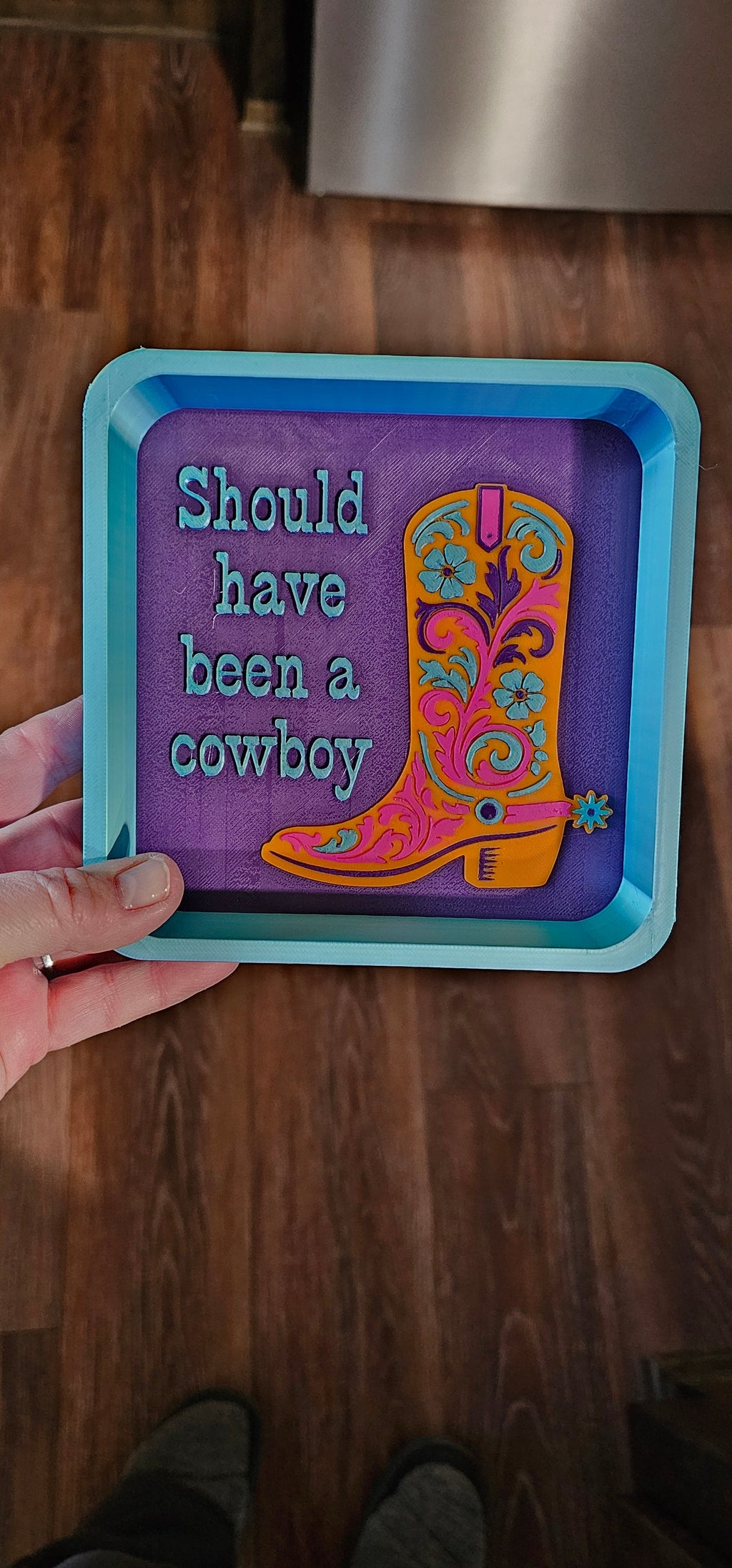 Baha Ranch Should Have Been A Cowboy Boot Cowgirl 3D Accessory Tray Made in America